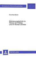 Motivierungstechnik Im «Roman de Thèbes» Und Im «Roman d'Enéas»