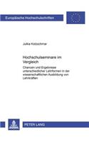 Hochschulseminare Im Vergleich: Chancen Und Ergebnisse Unterschiedlicher Lehrformen in Der Wissenschaftlichen Ausbildung Von Lehrkraeften