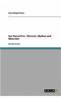 Der Horrorfilm - Monster, Mythen und Mutanten