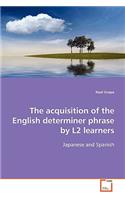 acquisition of the English determiner phrase by L2 learners