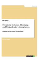 Operational Exellence - Identifying qualifying and order winning factors: Examining Dell, McDonalds, Zare and EasyJet