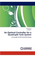 An Optimal Controller for a Quadruple Tank System