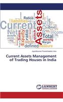 Current Assets Management of Trading Houses in India