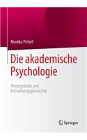 Die Akademische Psychologie: Hintergründe Und Entstehungsgeschichte