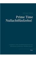 Prime Time Nullachtfünfzehn!: Gedanken zum Qualitätsanspruch der öffentlich-rechtlichen Medien heute.