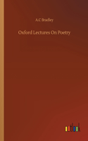 Oxford Lectures On Poetry