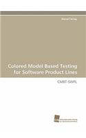 Colored Model Based Testing for Software Product Lines