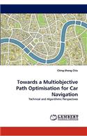 Towards a Multiobjective Path Optimisation for Car Navigation