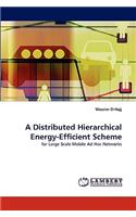 Distributed Hierarchical Energy-Efficient Scheme