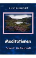Meditationen: Reisen in die Anderswelt