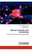 Neural network and scheduling