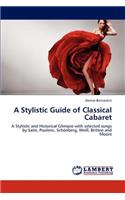 A Stylistic Guide of Classical Cabaret: (English)