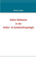 Selbst-/Reflexion in Der Kultur- & Sozialanthropologie