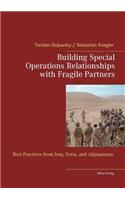 Building Special Operations Relationships with Fragile Partners: Best Practices from Iraq, Syria, and Afghanistan