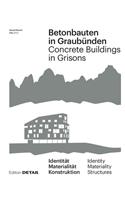 Betonbauten in Graubunden - Concrete Buildings in Grisons