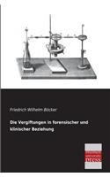 Vergiftungen in Forensischer Und Klinischer Beziehung