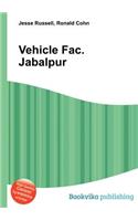 Vehicle Fac. Jabalpur