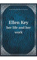 Ellen Key Her Life and Her Work