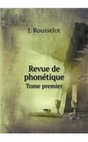 Revue de Phonétique Tome Premier