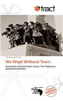 We Wept Without Tears