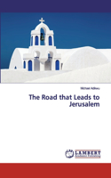 Road that Leads to Jerusalem