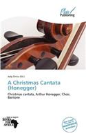 A Christmas Cantata (Honegger)