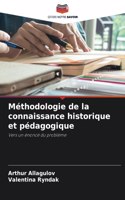 Méthodologie de la connaissance historique et pédagogique