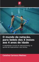 O mundo da natação, para bebés dos 4 meses aos 4 anos de idade