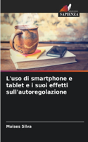 L'uso di smartphone e tablet e i suoi effetti sull'autoregolazione