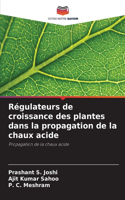 Régulateurs de croissance des plantes dans la propagation de la chaux acide