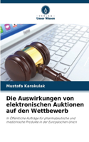Die Auswirkungen von elektronischen Auktionen auf den Wettbewerb