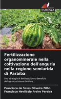 Fertilizzazione organominerale nella coltivazione dell'anguria nella regione semiarida di Paraiba