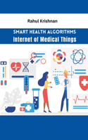 Smart Health Algorithms Internet of Medical Things