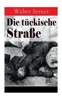 Die t ckische Stra e