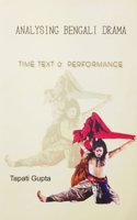 Analysing Bengali Drama Time Text & Performance