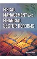 Fiscal Management And Financial Sector Reforms