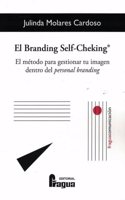 El branding self-chekingÂ®. El metodo para gestionar tu imagen dentro del personal branding.