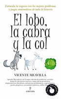 El lobo, la cabra y la col / The Wolf, the Goat and the Cabbage
