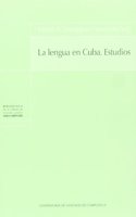 La Lengua En Cuba: Estudios