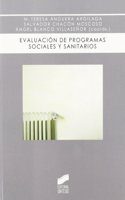 Evaluacion de programas sociales y sanitarios/ Evaluation of social health and programs (Biblioteca De Psicologia)