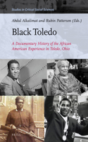 Black Toledo: A Documentary History of the African American Experience in Toledo, Ohio