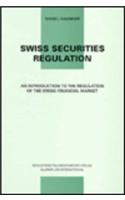 Swiss Securities Regulation: An Introduction to the Regulation of the Swiss Financial Market - With a Translation of the Stock Exchange Act of 1995 (SESTA) and Implementing Ordi