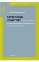 Developing Identities: Identity Construction in Multicultural Primary Classrooms in the Netherlands and Flanders (Studies in Meertaligheid/Studies in Multilingualism)