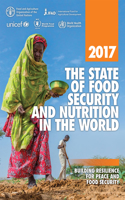 State of Food Security and Nutrition in the World 2017: Building Resilience for Peace and Food Security