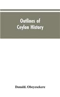 Outlines of Ceylon history