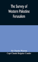 Survey of Western Palestine Ferusalem