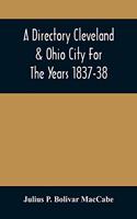 A Directory Cleveland & Ohio City For The Years 1837-38