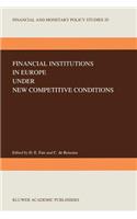Financial Institutions in Europe under New Competitive Conditions