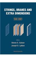 Strings, Branes And Extra Dimensions (Tasi 2001)
