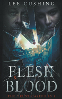 Flesh & Blood: (8 Trust Casefiles)